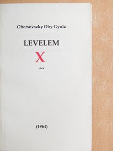 Obersovszky Oby Gyula - Levelem X-hez [antikvár]