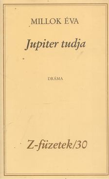 Millok Éva - Jupiter tudja [antikvár]