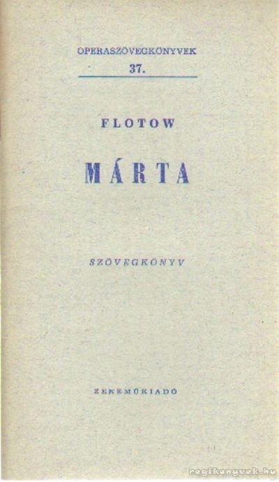FLOTOW - Márta [antikvár]
