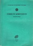 Dr. Száraz Péter, Dr. Németh Rozália, Dr. Kohl Ágnes, Dr. Benke János - Ember és környezete [antikvár]