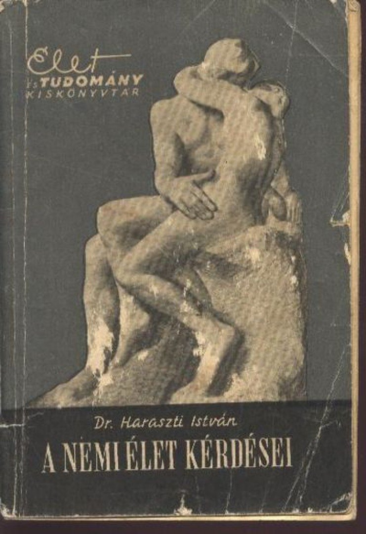 Dr. Haraszti István - A nemi élet kérdései [antikvár]