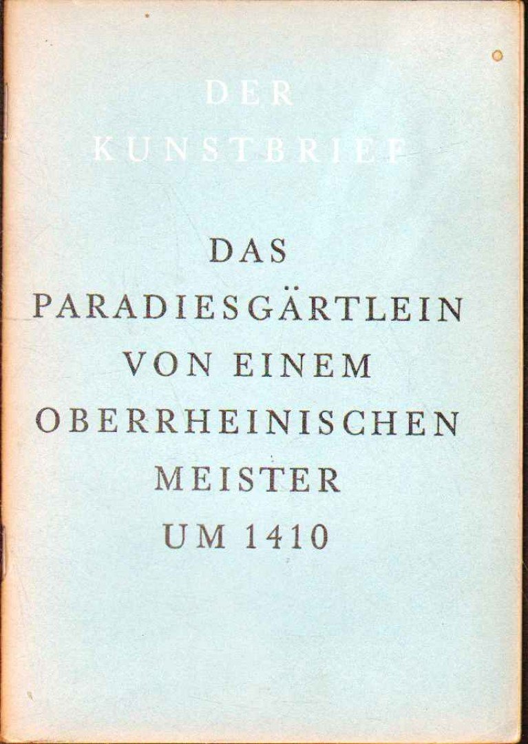 Das Paradiesgärtlein von einem oberrheinischen Meister um 1410 [antikvár]