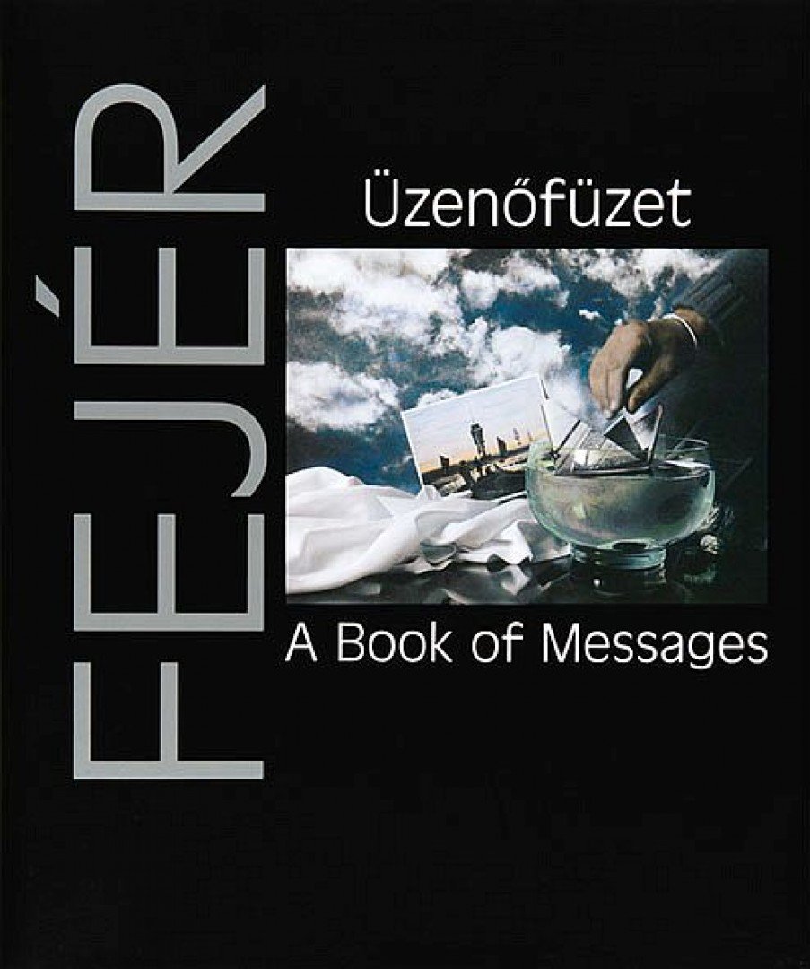 FEJÉR ERNŐ - Üzenőfüzet / A Book of Messages [antikvár]