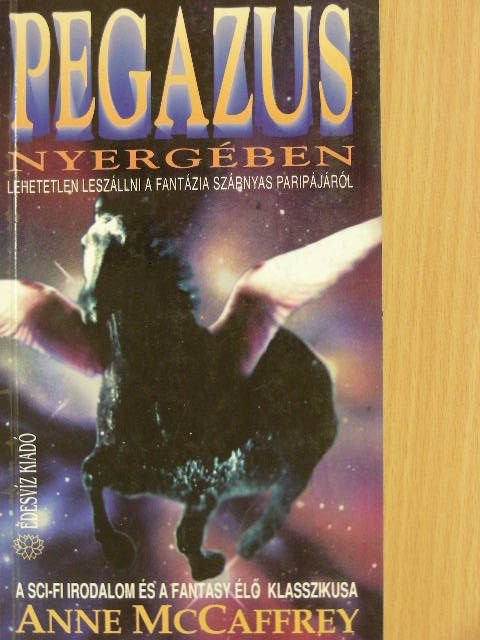Anne McCaffrey - Pegazus nyergében [antikvár]