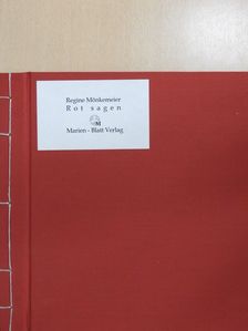 Regine Mönkemeier - Rot sagen (dedikált példány) [antikvár]
