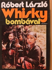 Róbert László - Whisky bombával [antikvár]