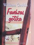 William Gaddis - Favázas gótika [antikvár]