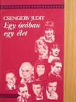 Csengery Judit - Egy órában egy élet [antikvár]