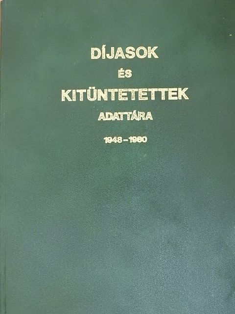 Díjasok és kitüntetettek adattára [antikvár]