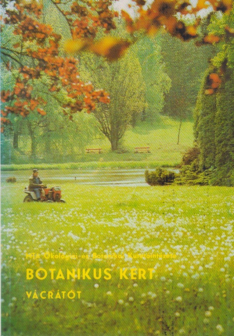 Galántai Miklós - Botanikus kert - Vácrátót [antikvár]