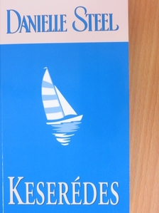 Danielle Steel - Keserédes [antikvár]