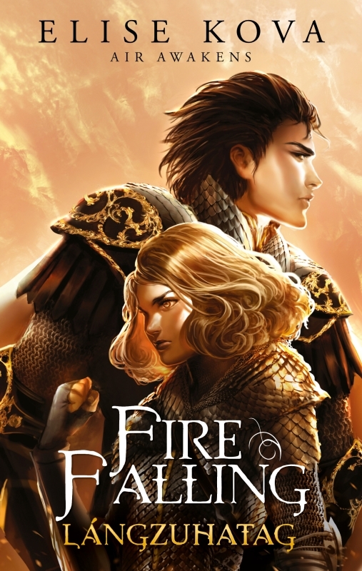 Elise Kova - Fire Falling - Lángzuhatag [eKönyv: epub, mobi]