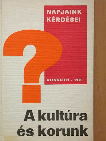 A. I. Arnoldov - A kultúra és korunk [antikvár]