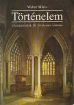 Walter Mária - Történelem a középiskolák 10. évfolyama számára [antikvár]