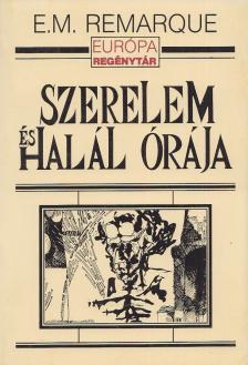 Erich Maria Remarque - Szerelem és halál órája [antikvár]