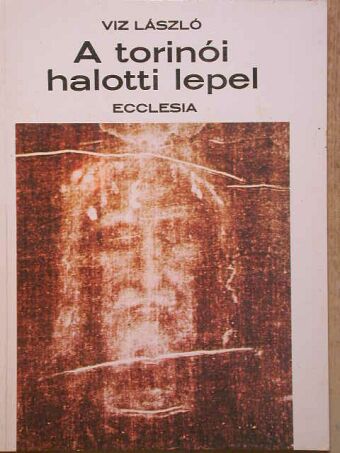 Viz László - A torinói halotti lepel [antikvár]