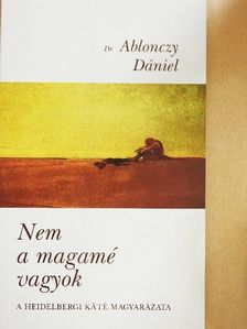 Dr. Ablonczy Dániel - Nem a magamé vagyok  [antikvár]