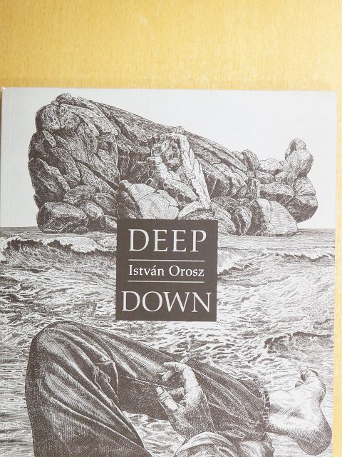 István Orosz - Deep Down [antikvár]
