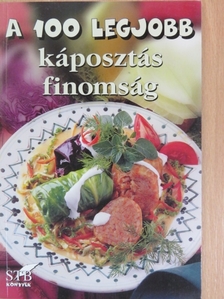 A 100 legjobb káposztás finomság [antikvár]
