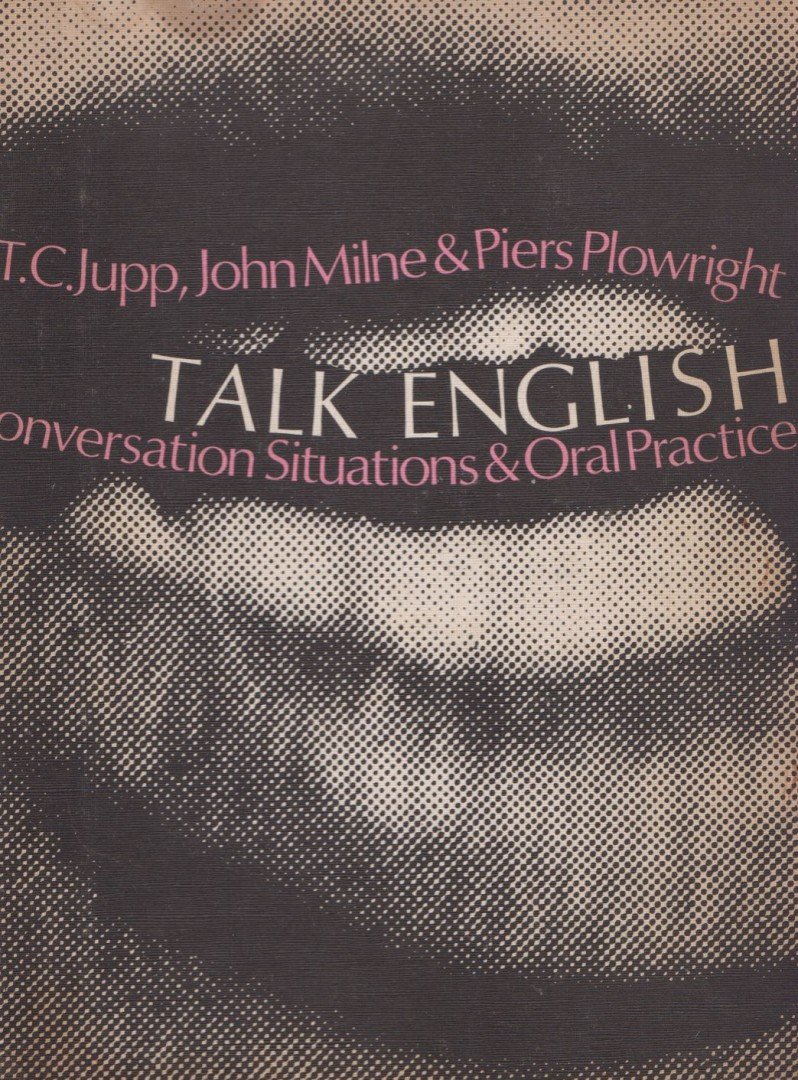 T. C. Jupp, John Milne, Piers Plowright - Talk English [antikvár]