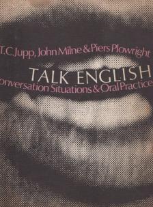 T. C. Jupp, John Milne, Piers Plowright - Talk English [antikvár]
