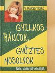 V. Kulcsár Ildikó - Gyilkos ráncok, győztes mosolyok (dedikált példány) [antikvár]