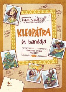 Frank Schwieger - Kleopátra és bandája