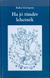 Kabai Györgyné - Ha jó tündér lehetnék [antikvár]