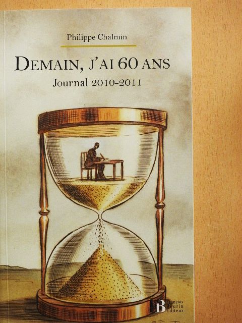 Philippe Chalmin - Demain, j'ai 60 ans [antikvár]