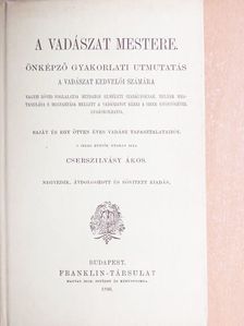 Cserszilvásy Ákos - A vadászat mestere [antikvár]