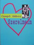 Csapó Gábor - Szerelmeim [antikvár]