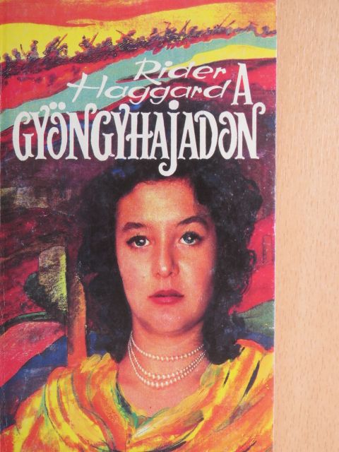 Rider Haggard - A gyöngyhajadon [antikvár]