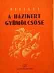 ifj. Mohácsy Mátyás - A házikert gyümölcsöse [antikvár]