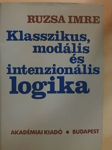 Ruzsa Imre - Klasszikus, modális és intenzionális logika [antikvár]