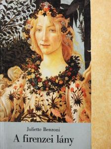 Juliette Benzoni - A firenzei lány [antikvár]