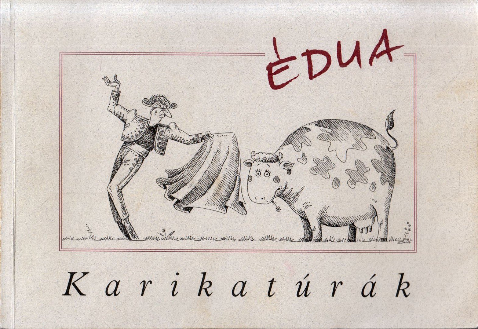 SZŰCS ÉDUA - Karikatúrák (dedikált) [antikvár]