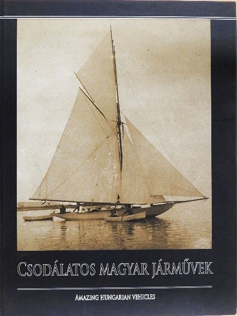 Gáspár János - Csodálatos magyar járművek [antikvár]