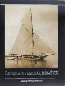 Gáspár János - Csodálatos magyar járművek [antikvár]