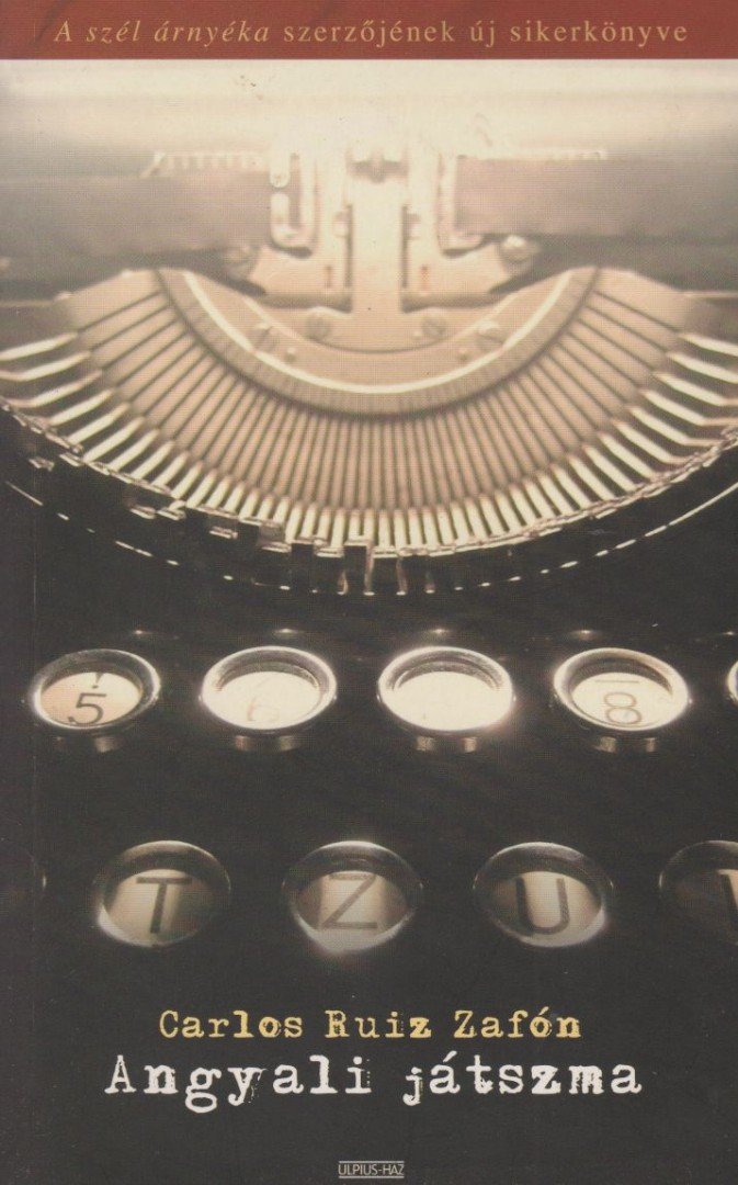 CARLOS RUIZ ZAFÓN - Angyali játszma [antikvár]