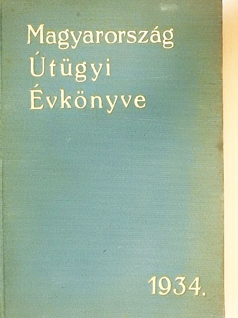 Dr. Jáky József - Magyarország Útügyi Évkönyve 1934. [antikvár]