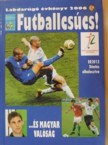 Imre Mátyás - Labdarúgó évkönyv 2006 [antikvár]