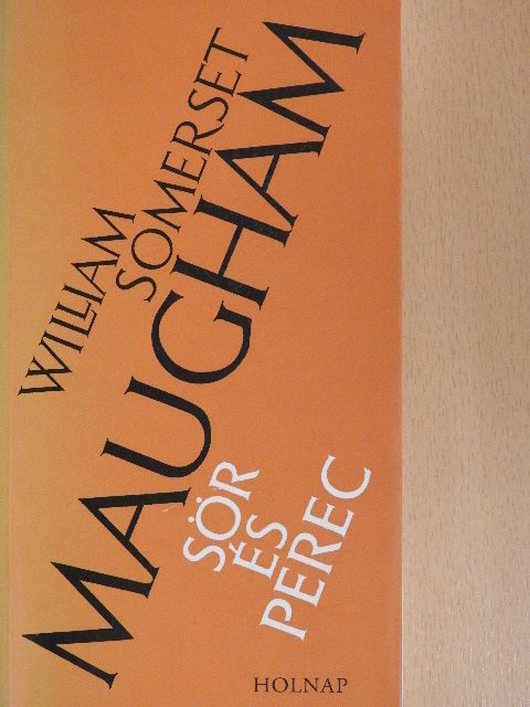 William Somerset Maugham - Sör és perec [antikvár]