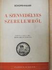 Arthur Schopenhauer - A szenvedélyes szerelemről [antikvár]
