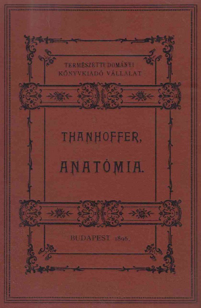 THANHOFFER LAJOS - Előadások az anatómia köréből [antikvár]