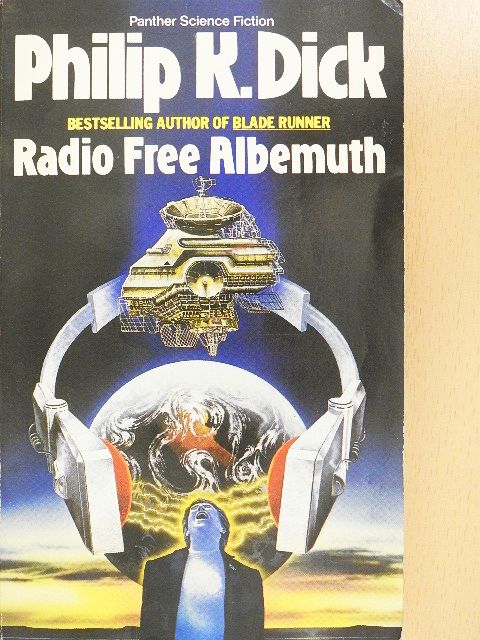 Philip K. Dick - Radio Free Albemuth [antikvár]
