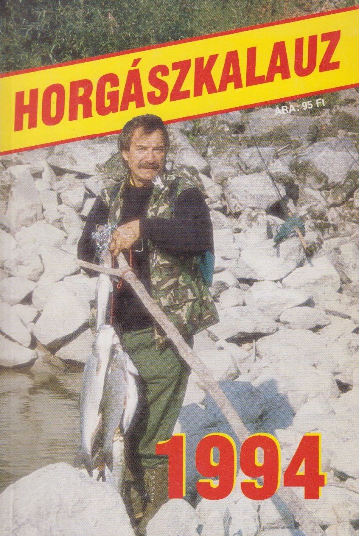 Szalay Ferenc - Horgászkalauz 1994 [antikvár]