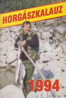 Szalay Ferenc - Horgászkalauz 1994 [antikvár]