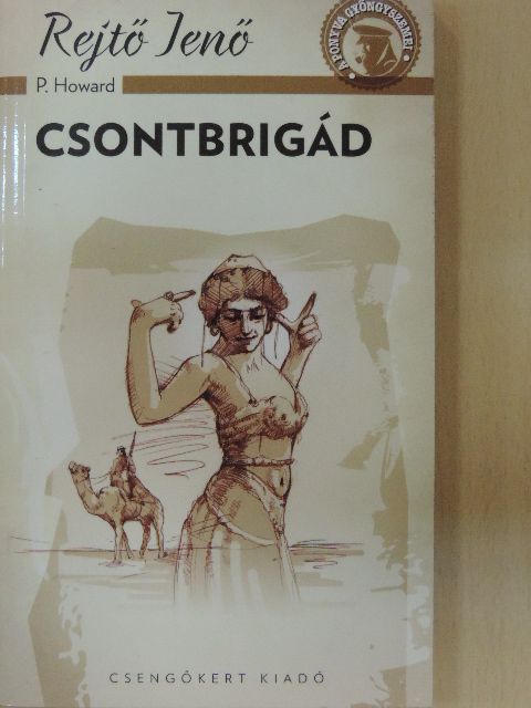 P. Howard - Csontbrigád [antikvár]