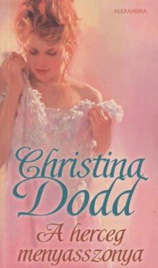 Christina Dodd - A herceg menyasszonya [antikvár]