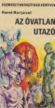 Barjavel, René - Az óvatlan utazó [antikvár]